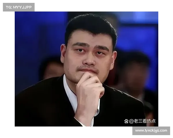 姚明从篮球到电子竞技的跨界之路与成功秘诀探索
